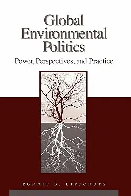 Globale Umweltpolitik: Macht, Perspektiven und Praxis - Global Environmental Politics: Power, Perspectives, and Practice