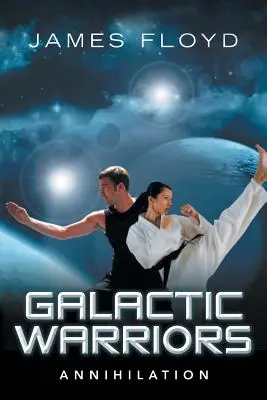 Galactic Warriors: Auslöschung - Galactic Warriors: Annihilation