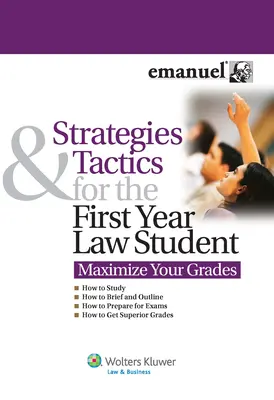 Strategien und Taktiken für Jurastudenten im ersten Jahr: Maximieren Sie Ihre Noten - Strategies and Tactics for the First Year Law Student: Maximize Your Grades