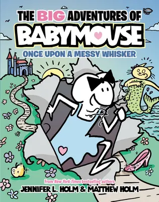 Die großen Abenteuer der Babymaus: Es war einmal ein unordentliches Schnurrhaar (Buch 1) - The Big Adventures of Babymouse: Once Upon a Messy Whisker (Book 1)