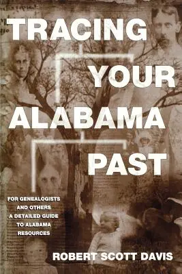 Auf den Spuren der Vergangenheit Alabamas - Tracing Your Alabama Past