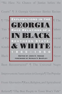 Georgien in Schwarz und Weiß: - Georgia in Black and White: Explorations in Race Relations of a Southern State, 1865-1950