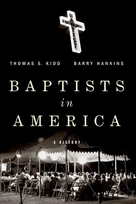 Baptisten in Amerika: Eine Geschichte - Baptists in America: A History