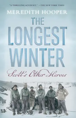 Der längste Winter: Scotts andere Helden - The Longest Winter: Scott's Other Heroes