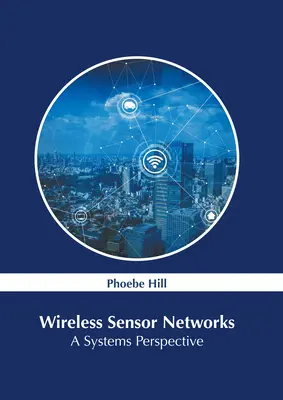 Drahtlose Sensornetzwerke: Eine Systemperspektive - Wireless Sensor Networks: A Systems Perspective