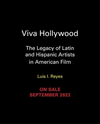 Viva Hollywood: Das Vermächtnis lateinamerikanischer und hispanischer Künstler im amerikanischen Film - Viva Hollywood: The Legacy of Latin and Hispanic Artists in American Film