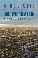 Ganzheitliche Abhandlung über Überbevölkerung - Holistic Treatise On Overpopulation