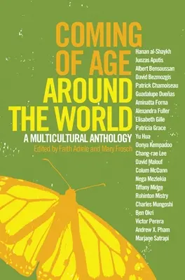Erwachsen werden auf der ganzen Welt: Eine multikulturelle Anthologie - Coming of Age Around the World: A Multicultural Anthology