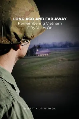 Vor langer Zeit und in weiter Ferne: Fünfzig Jahre später: Erinnerungen an Vietnam - Long Ago and Far Away: Remembering Vietnam Fifty Years On