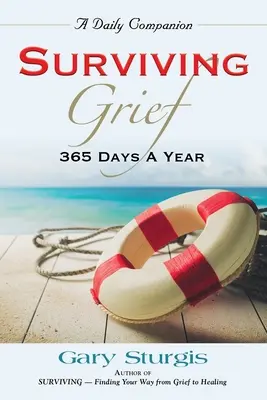 Trauer überleben: 365 Tage im Jahr - Surviving Grief: 365 Days a Year