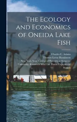 Die Ökologie und Wirtschaft der Fische im Oneida-See - The Ecology and Economics of Oneida Lake Fish