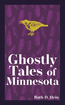 Gespenstische Geschichten aus Minnesota - Ghostly Tales of Minnesota