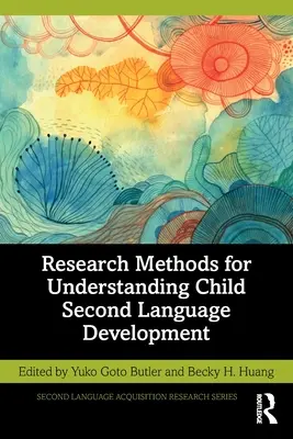 Forschungsmethoden zum Verständnis der Zweitsprachentwicklung von Kindern - Research Methods for Understanding Child Second Language Development