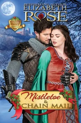 Mistelzweig und Kettenhemd: (Weihnachten) - Mistletoe and Chain Mail: (Christmas)