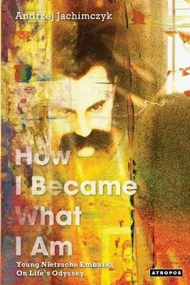Wie ich wurde, was ich bin: Der junge Nietzsche begibt sich auf die Odyssee des Lebens - How I Became What I Am: Young Nietzsche Embarks on Life's Odyssey