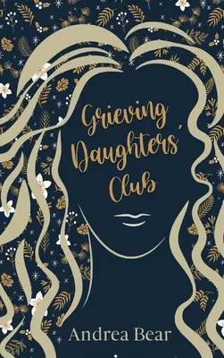 Club der trauernden Töchter - Grieving Daughters' Club