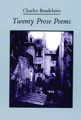 Zwanzig Prosa-Gedichte - Twenty Prose Poems