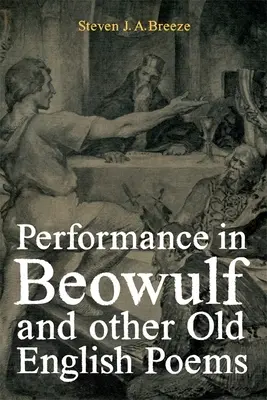 Leistung in Beowulf und anderen altenglischen Gedichten - Performance in Beowulf and Other Old English Poems