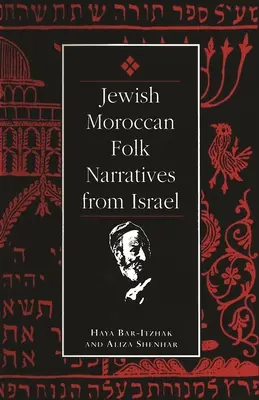 Jüdisch-marokkanische Volkserzählungen aus Israel - Jewish Moroccan Folk Narratives from Israel