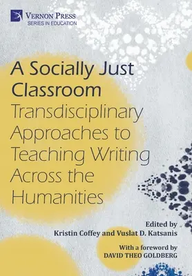 Ein sozial gerechtes Klassenzimmer: Transdisziplinäre Ansätze für den Schreibunterricht in den Geisteswissenschaften - A Socially Just Classroom: Transdisciplinary Approaches to Teaching Writing Across the Humanities