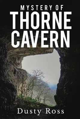 Das Geheimnis der Thorne-Höhle - Mystery of Thorne Cavern
