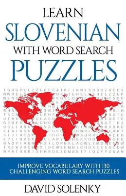 Lernen Sie Slowenisch mit Wortsuchrätseln: Lernen Sie den slowenischen Wortschatz mit herausfordernden Wortsuchrätseln für alle Altersgruppen - Learn Slovenian with Word Search Puzzles: Learn Slovenian Language Vocabulary with Challenging Word Find Puzzles for All Ages