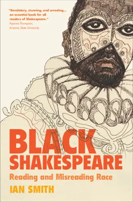 Schwarzer Shakespeare: Ethnie lesen und missverstehen - Black Shakespeare: Reading and Misreading Race