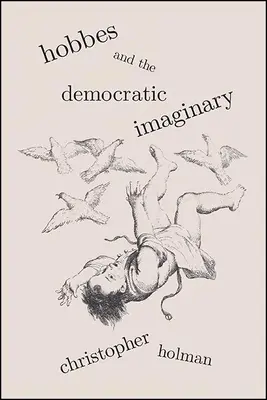 Hobbes und das demokratische Imaginäre - Hobbes and the Democratic Imaginary