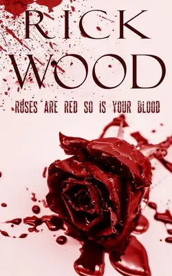 Rosen sind rot, so ist dein Blut - Roses Are Red So Is Your Blood