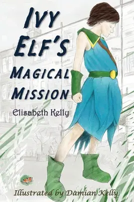 Die magische Mission der Efeu-Elfe - Ivy Elf's Magical Mission