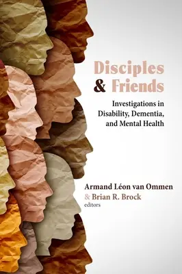 Jünger und Freunde: Untersuchungen zu Behinderung, Demenz und psychischer Gesundheit - Disciples and Friends: Investigations in Disability, Dementia, and Mental Health