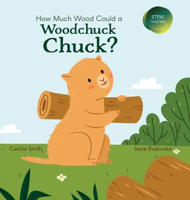 Wie viel Holz kann ein Murmeltier hacken? - How Much Wood Could a Woodchuck Chuck?