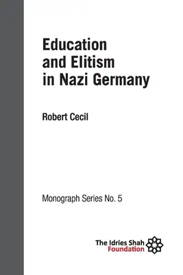 Bildung und Elitismus in Nazi-Deutschland: ISF-Monographie 5 - Education and Elitism in Nazi Germany: ISF Monograph 5