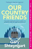 Unsere Freunde auf dem Lande (Shteyngart Gary (Autor)) - Our Country Friends (Shteyngart Gary (author))