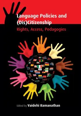 Sprachpolitik und (Un-)Bürgerschaft: Rechte, Zugang, Pädagogik - Language Policies and (Dis)Citizenship: Rights, Access, Pedagogies