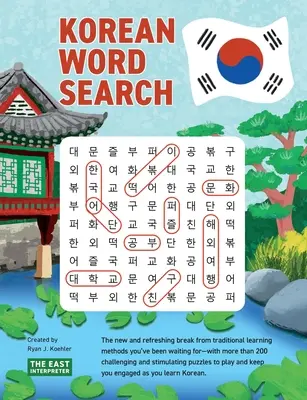 Koreanische Wortsuche: Lernen Sie mehr als 2.400 wichtige koreanische Wörter und vervollständigen Sie über 200 Rätsel - Korean Word Search: Learn 2,400+ Essential Korean Words Completing over 200 Puzzles