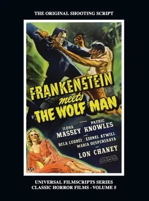 Frankenstein trifft den Wolfsmenschen: (Universal Filmscripts Series, Band 5) (Gebundene Ausgabe) - Frankenstein Meets the Wolf Man: (Universal Filmscript Series, Vol. 5) (hardback)