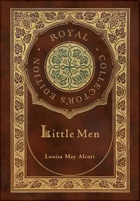 Little Men (Royal Collector's Edition) (Laminierter Hardcover-Einband mit Schutzumschlag) - Little Men (Royal Collector's Edition) (Case Laminate Hardcover with Jacket)
