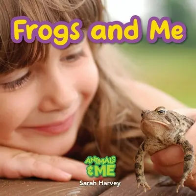 Frösche und ich: Tiere und ich - Frogs and Me: Animals and Me