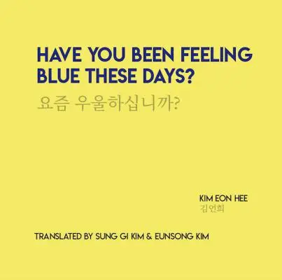 Haben Sie sich in letzter Zeit blau gefühlt? - Have You Been Feeling Blue These Days?