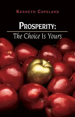 Wohlstand: Die Wahl liegt bei Ihnen - Prosperity: The Choice Is Yours