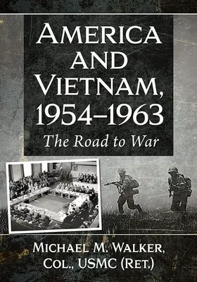 Amerika und Vietnam, 1954-1963: Der Weg zum Krieg - America and Vietnam, 1954-1963: The Road to War