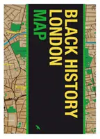 Black History London Map - Wegweiser zu schwarzen historischen Sehenswürdigkeiten in London - Black History London Map - Guide to Black Historical Landmarks in London