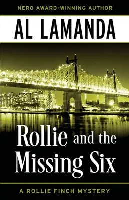Rollie und die verschwundenen Sechs: Ein Rollie Finch-Rätsel - Rollie and the Missing Six: A Rollie Finch Mystery