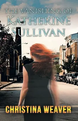 Das Verschwinden von Katherine Sullivan - The Vanishing of Katherine Sullivan