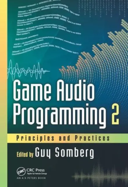 Audio-Programmierung für Spiele 2: Grundlagen und Praktiken - Game Audio Programming 2: Principles and Practices