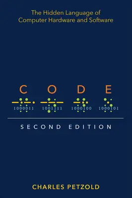 Code: Die verborgene Sprache der Computerhardware und -software - Code: The Hidden Language of Computer Hardware and Software