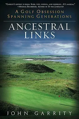 Ancestral Links: Eine generationenübergreifende Golfbesessenheit - Ancestral Links: A Golf Obsession Spanning Generations