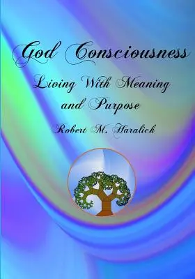 Gott-Bewusstsein: Leben mit Sinn und Zweck - God Consciousness: Living With Meaning and Purpose