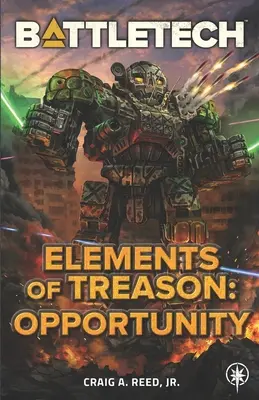 BattleTech: Elemente des Verrats: Gelegenheit - BattleTech: Elements of Treason: Opportunity